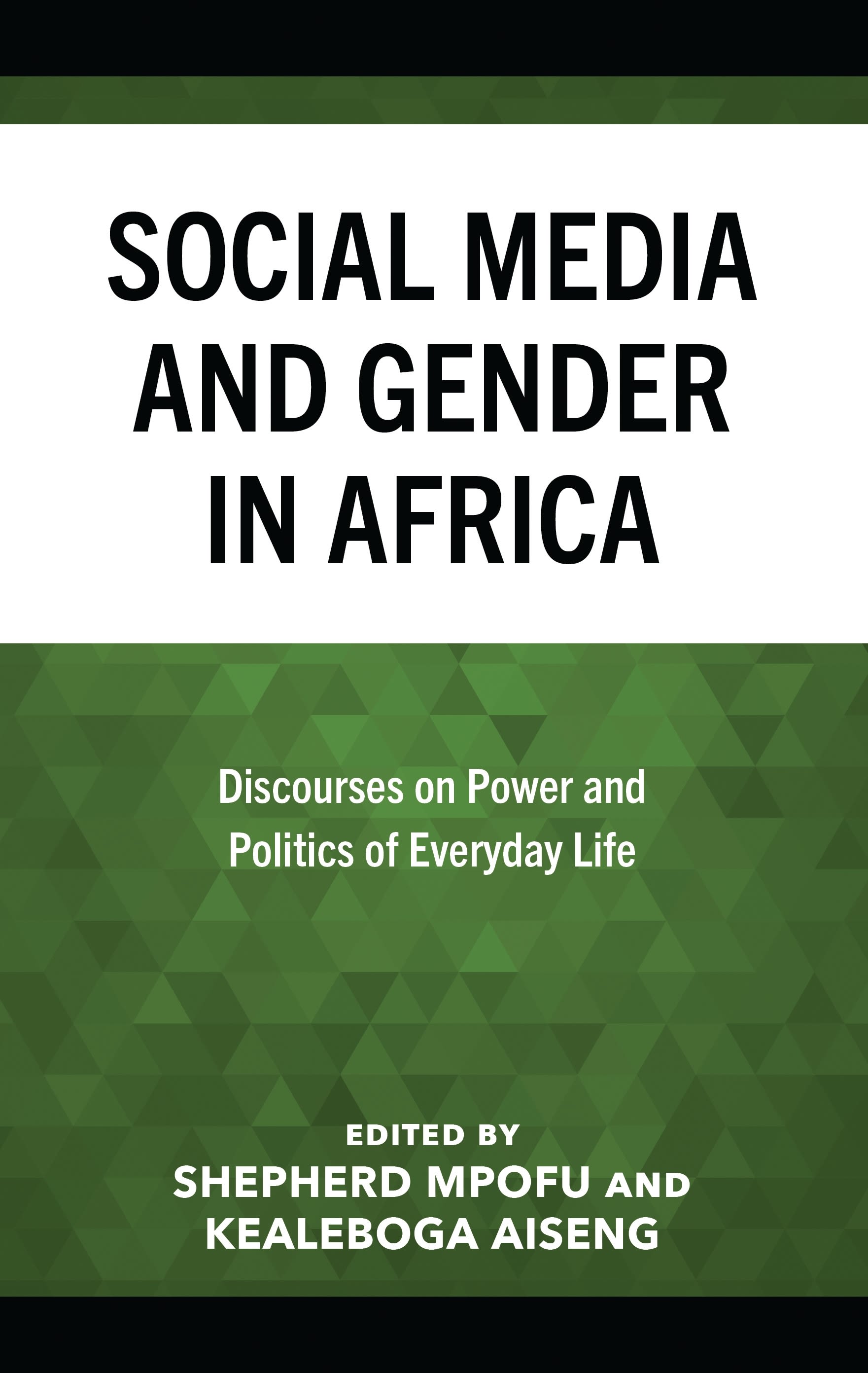 eBook, Social Media and Gender in Africa : Discourses on Power and Politics of Everyday Life, Lexington Books