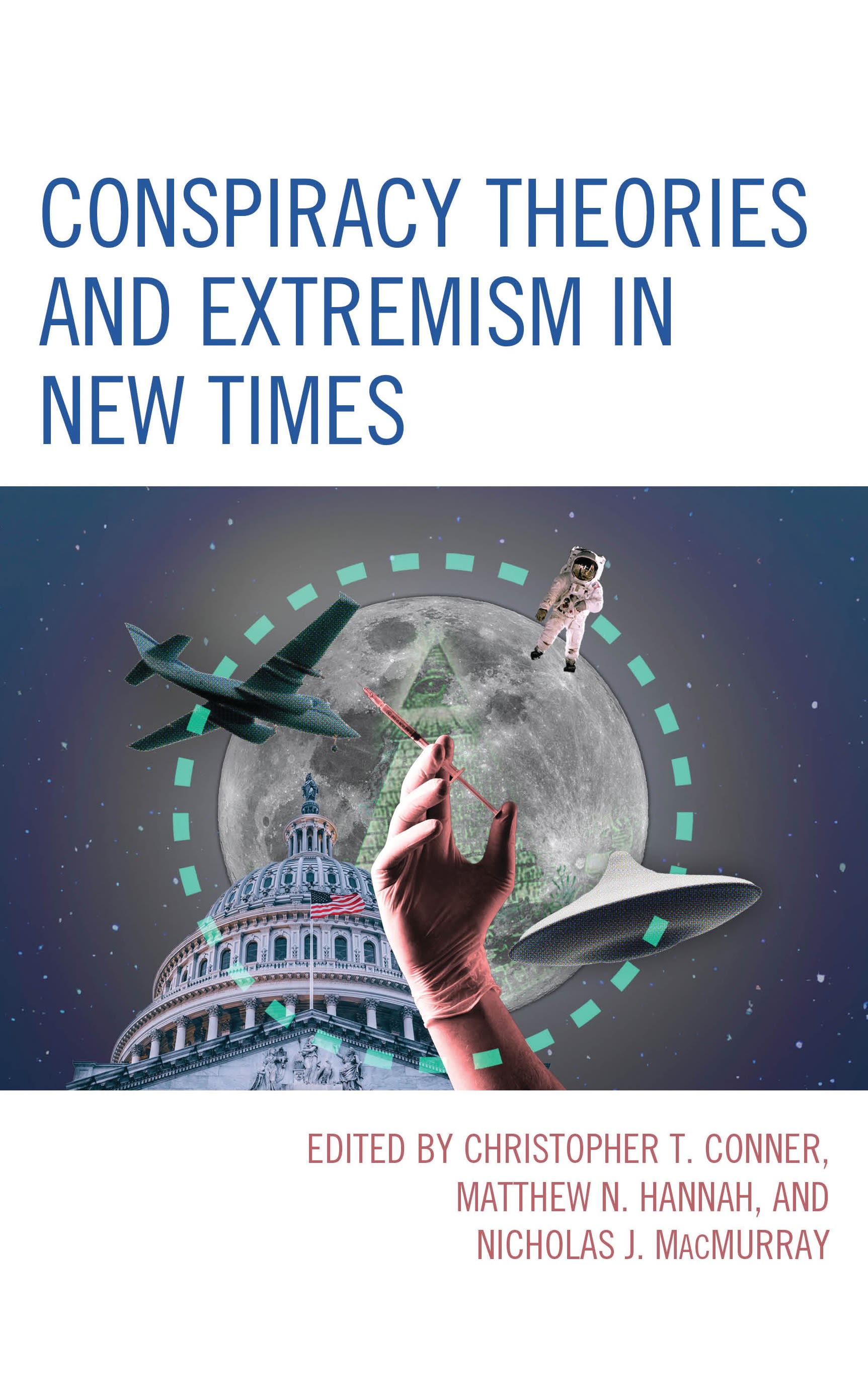 E-book, Conspiracy Theories and Extremism in New Times, Lexington Books
