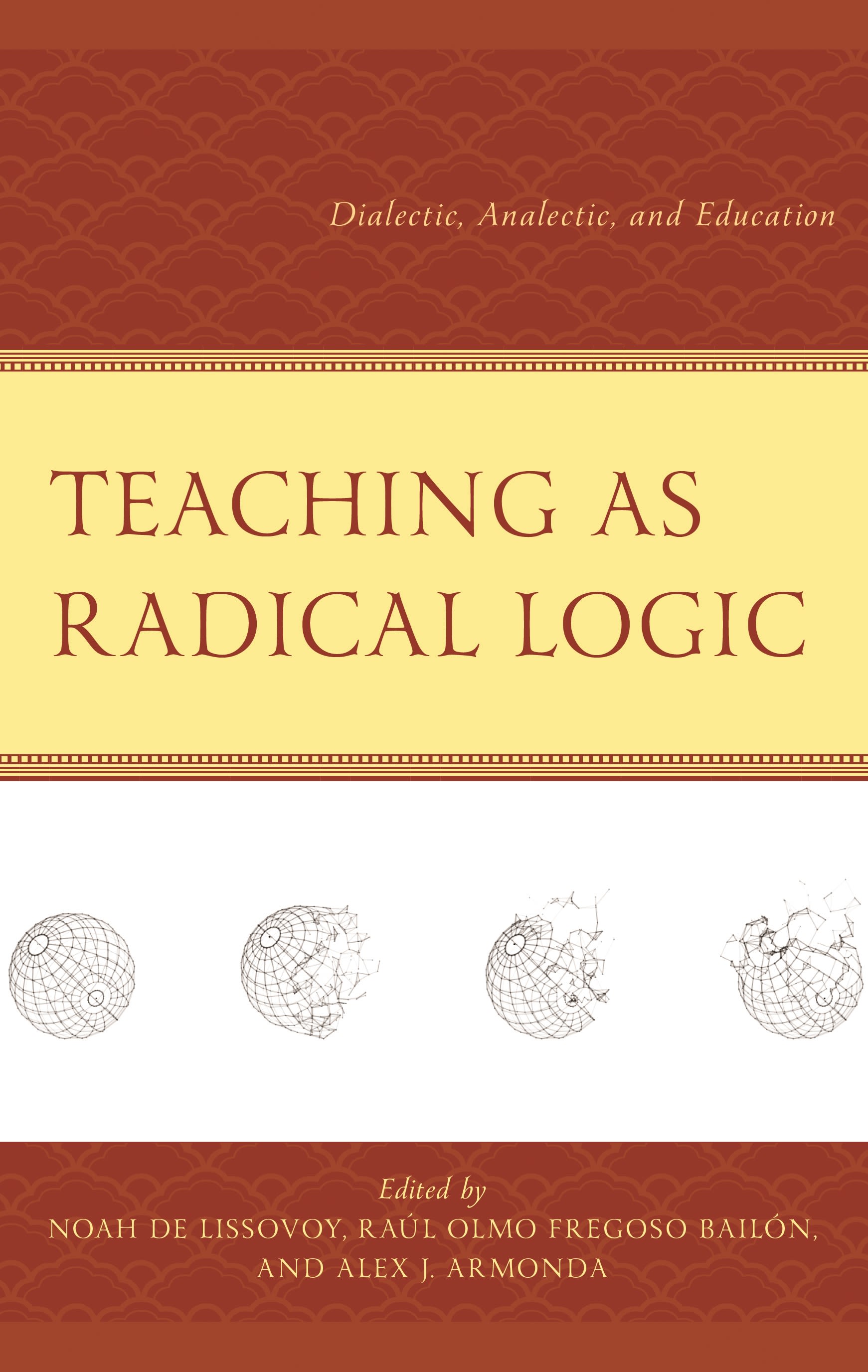 eBook, Teaching as Radical Logic : Dialectic, Analectic, and Education, Lexington Books