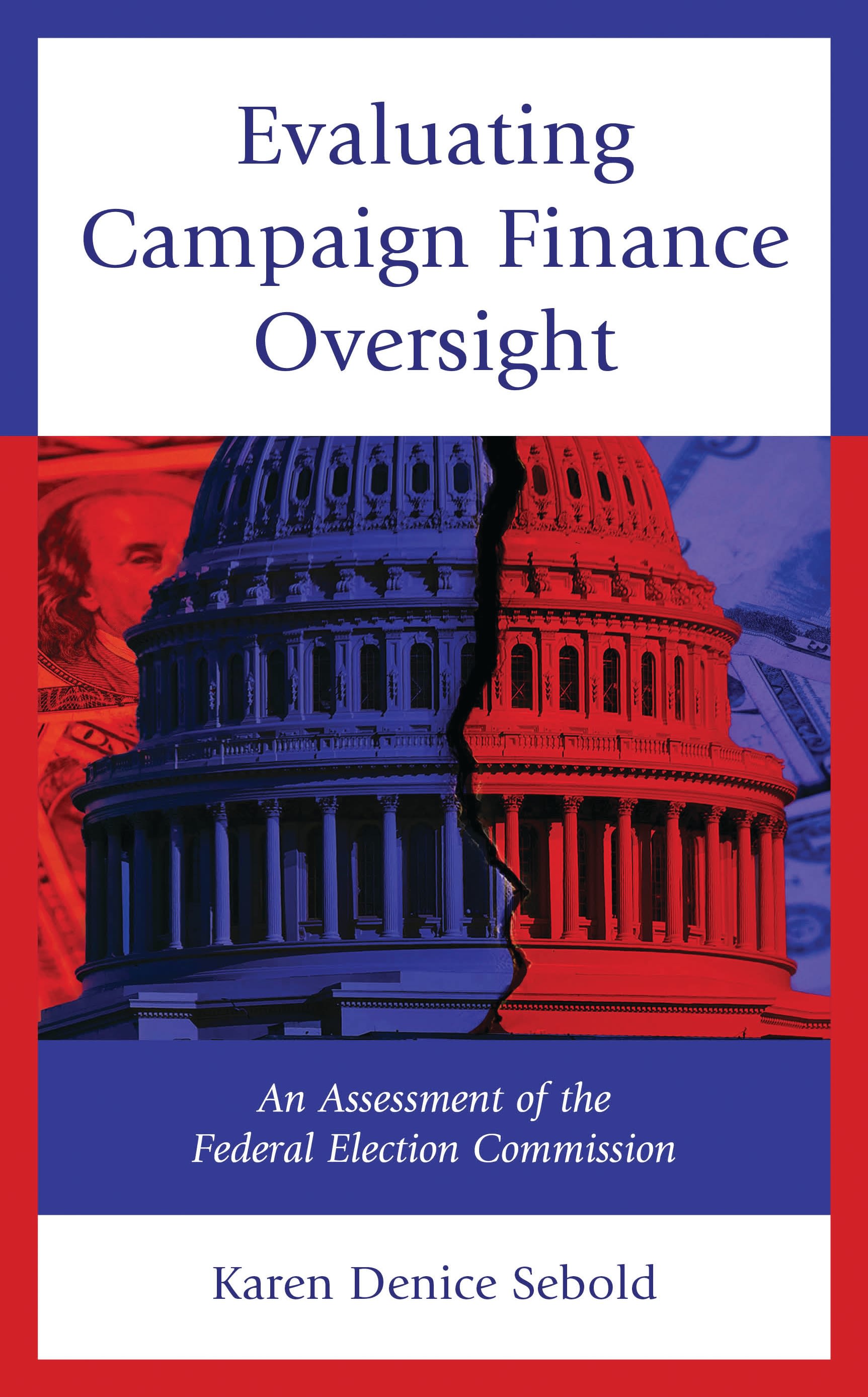 E-book, Evaluating Campaign Finance Oversight : An Assessment of the Federal Election Commission, Lexington Books