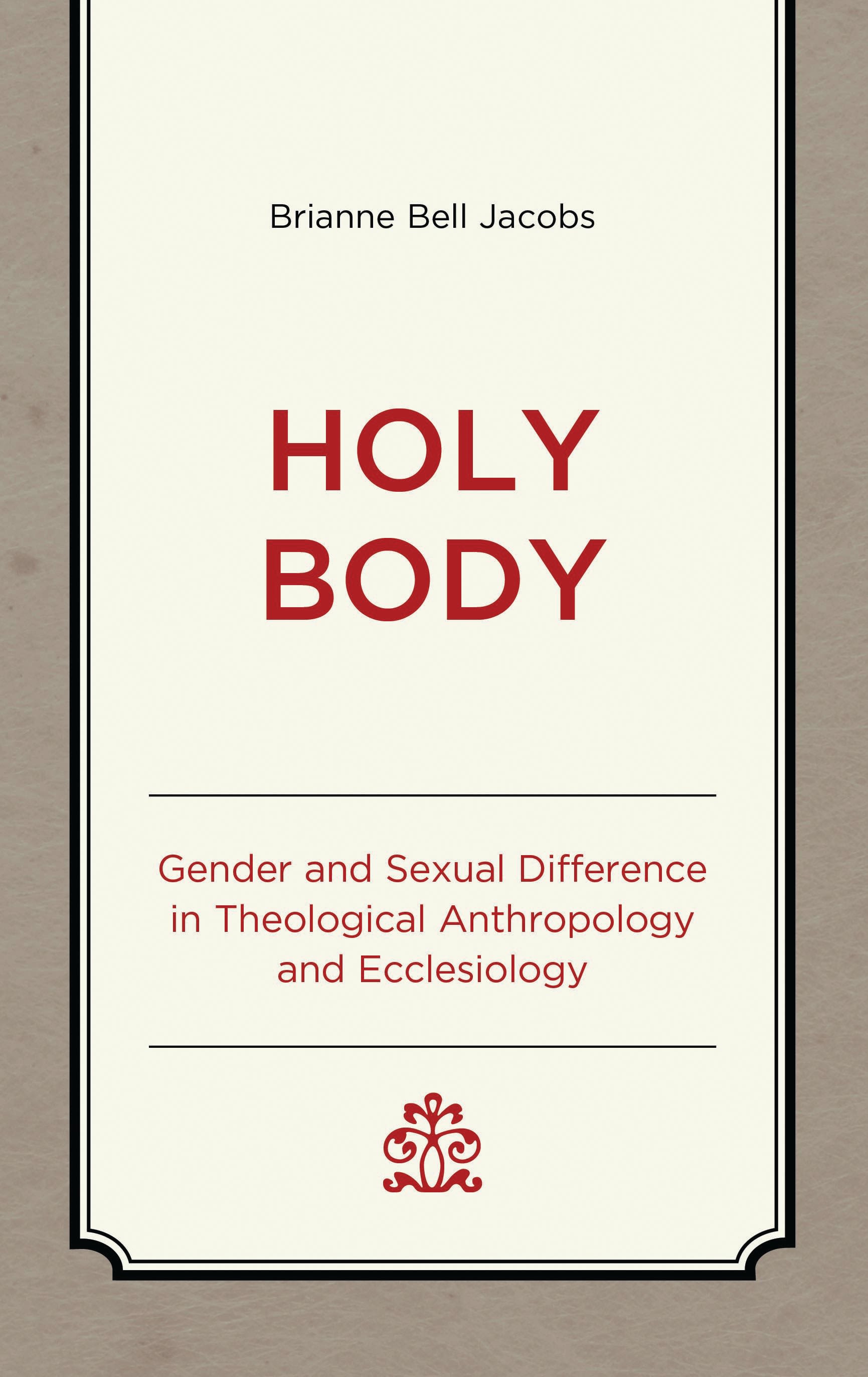 E-book, Holy Body : Gender and Sexual Difference in Theological Anthropology and Ecclesiology, Lexington Books