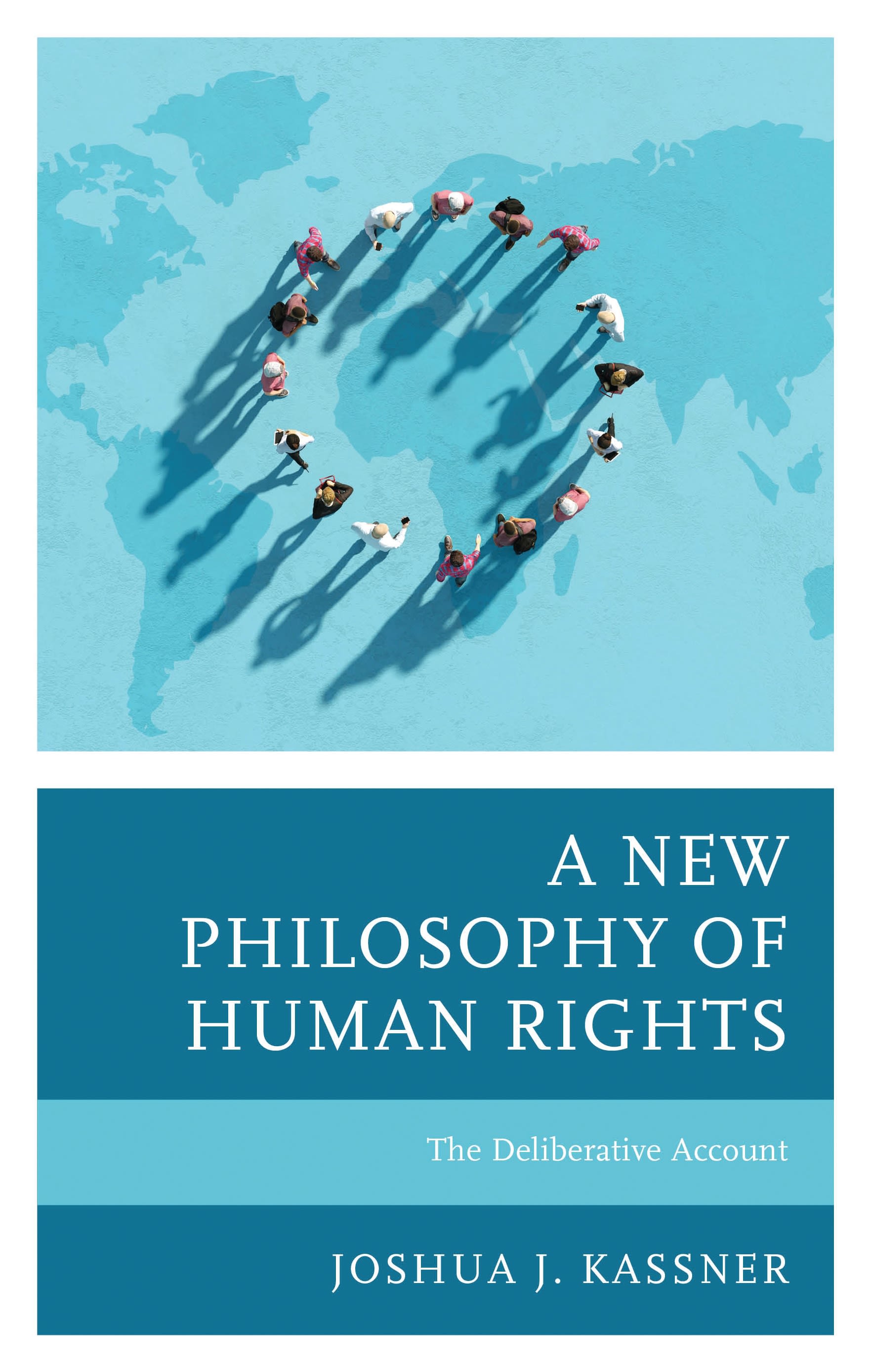 E-book, A New Philosophy of Human Rights : The Deliberative Account, Lexington Books