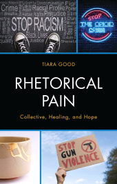 E-book, Rhetorical Pain : Collective, Healing, and Hope, Lexington Books