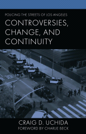 eBook, Policing the Streets of Los Angeles : Controversies, Change, and Continuity, Lexington Books
