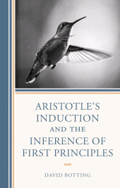 E-book, Aristotle's Induction and the Inference of First Principles, Lexington Books