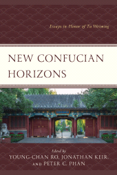 E-book, New Confucian Horizons : Essays in Honor of Tu Weiming, Lexington Books