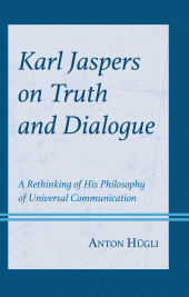 E-book, Karl Jaspers on Truth and Dialogue : A Rethinking of His Philosophy of Universal Communication, Lexington Books