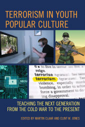 E-book, Terrorism in Youth Popular Culture : Teaching the Next Generation from the Cold War to the Present, Lexington Books