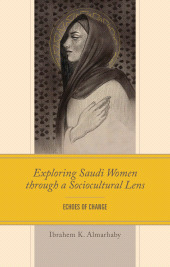 eBook, Exploring Saudi Women through a Sociocultural Lens : Echoes of Change, Lexington Books
