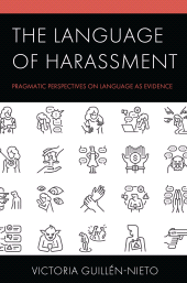 E-book, The Language of Harassment : Pragmatic Perspectives on Language as Evidence, Lexington Books