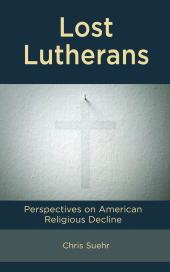 eBook, Lost Lutherans : Perspectives on American Religious Decline, Lexington Books