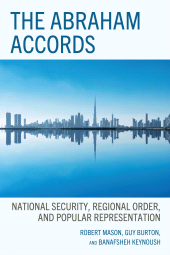 E-book, The Abraham Accords : National Security, Regional Order, and Popular Representation, Lexington Books