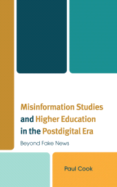 eBook, Misinformation Studies and Higher Education in the Postdigital Era : Beyond Fake News, Lexington Books