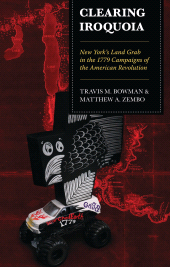 E-book, Clearing Iroquoia : New York's Land Grab in the 1779 Campaigns of the American Revolution, Lexington Books