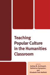 E-book, Teaching Popular Culture in the Humanities Classroom, Lexington Books