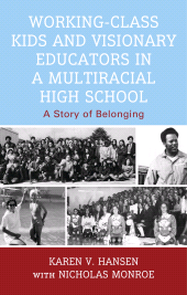 eBook, Working-Class Kids and Visionary Educators in a Multiracial High School : A Story of Belonging, Lexington Books