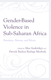 eBook, Gender-Based Violence in Sub-Saharan Africa : Prevalence, Patterns, and Policies, Lexington Books