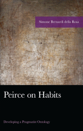 E-book, Peirce on Habits : Developing a Pragmatist Ontology, Lexington Books