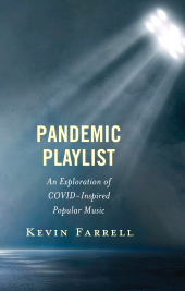 E-book, Pandemic Playlist : An Exploration of COVID-Inspired Popular Music, Lexington Books