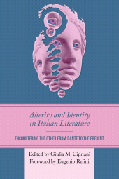 E-book, Alterity and Identity in Italian Literature : Encountering the Other from Dante to the Present, Lexington Books