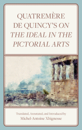 eBook, Quatremère de Quincy's On the Ideal in the Pictorial Arts, Lexington Books