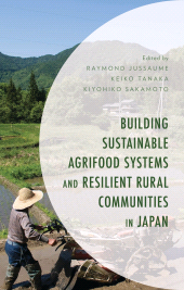 E-book, Building Sustainable Agrifood Systems and Resilient Rural Communities in Japan, Lexington Books