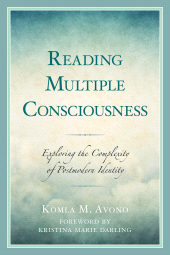 E-book, Reading Multiple Consciousness : Exploring the Complexity of Postmodern Identity, Lexington Books