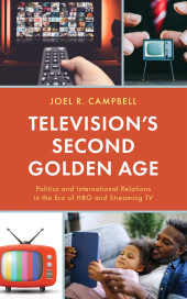 E-book, Television's Second Golden Age : Politics and International Relations in the Era of HBO and Streaming TV, Lexington Books