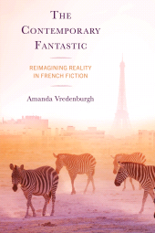 E-book, The Contemporary Fantastic : Reimagining Reality in French Fiction, Lexington Books