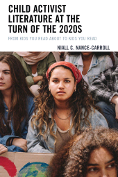 E-book, Child Activist Literature at the Turn of the 2020s : From Kids You Read About to Kids You Read, Lexington Books