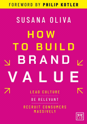 E-book, How to Build Brand Value : Lead culture. Be relevant. Recruit consumers massively., LID Editorial