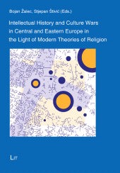 E-book, Intellectual History and Culture Wars in Central and Eastern Europe in the Light of Modern Theories of Religion, LIT
