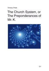 E-book, The Church System, or The Preponderances of Mr. K., LIT