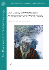 E-book, Jack Goody between Social Anthropology and World History, LIT