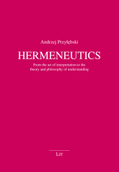 E-book, Hermeneutics : From the art of interpretation to the theory and philosophy of understanding, LIT