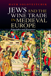 E-book, Jews and the Wine Trade in Medieval Europe : Principles and Pressures, The Littman Library of Jewish Civilization