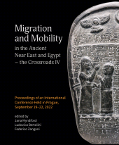 E-book, Migration and Mobility in the Ancient Near East and Egypt - the Crossroads IV : Proceeding of an International Conference Held in Prague, September 19-22, 2022, Lockwood Press