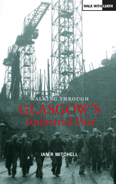 E-book, Walking Through Glasgow's Industrial Past, Luath Press