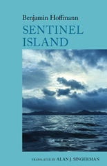 eBook, Sentinel Island : A Novel by Benjamin Hoffmann, Hoffmann, Benjamin, 1985-, Liverpool University Press