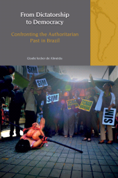 m, From Dictatorship to Democracy : Confronting the Authoritarian Past in Brazil, Liverpool University Press