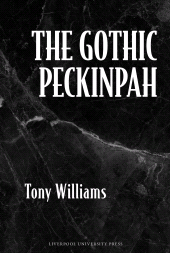 m, The Gothic Peckinpah, Liverpool University Press