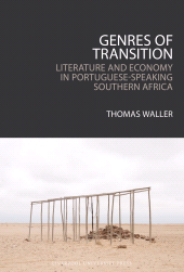 E-book, Genres of Transition : Literature and Economy in Portuguese-Speaking Southern Africa, Liverpool University Press
