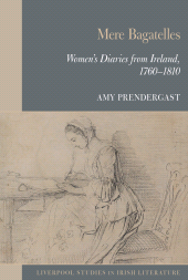 E-book, Mere Bagatelles: Women's Diaries from Ireland, 1760-1810, Liverpool University Press
