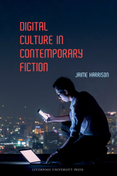 E-book, Digital Culture in Contemporary Fiction, Liverpool University Press