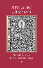 eBook, A Prayer for All Seasons : The Collects of the Book of Common Prayer, The Lutterworth Press