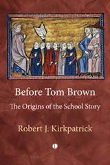 E-book, Before Tom Brown : The Origins of the School Story, The Lutterworth Press
