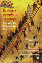 eBook, Eckhart's ApophaticTheology : Knowing the Unknowable God, The Lutterworth Press