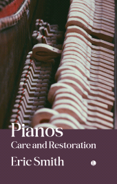 E-book, Pianos : Care and Restoration, The Lutterworth Press