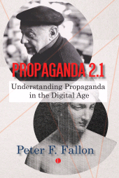 m, Propaganda 2,1 : Understanding Propaganda in the Digital Age, The Lutterworth Press