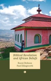 m, Biblical Revelation and African Beliefs, The Lutterworth Press